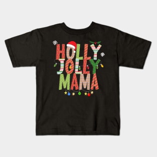 Holly Jolly Mama Kids T-Shirt